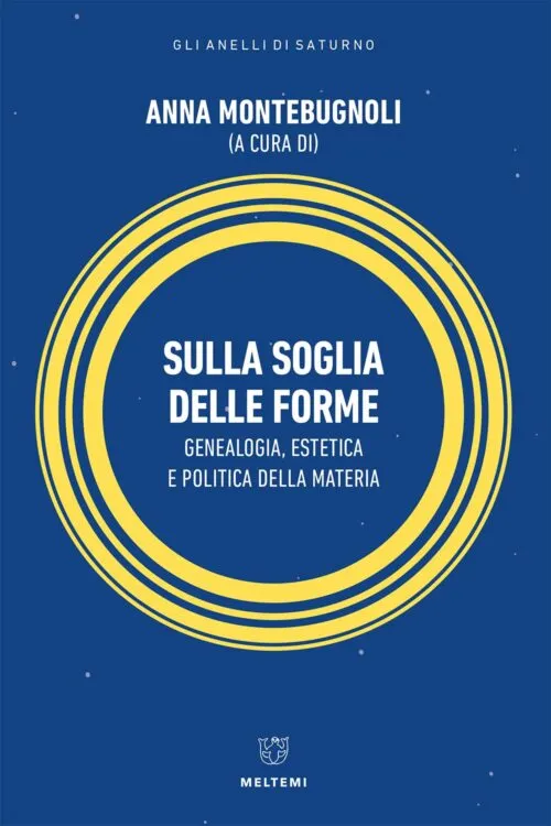 Meltemi Gli anelli di Saturno Sulla soglia forme libro