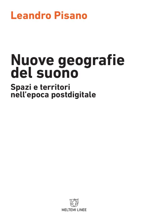 Meltemi Linee Nuove geografie del suono libro saggio suono