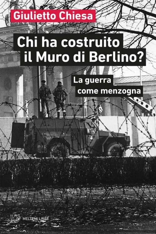 Meltemi Linee Chi ha costruito il Muro di Berlino? libro