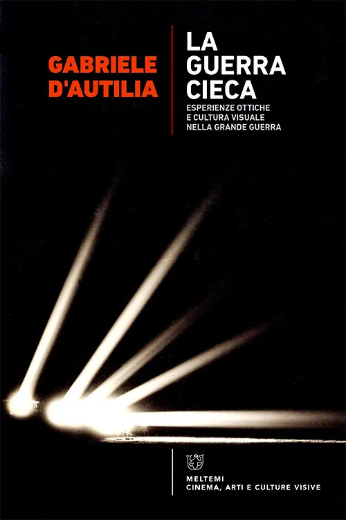 Meltemi Cinema La guerra cieca libro arti visive