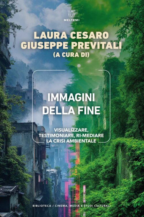 Meltemi Immagini della fine libro cinema e studi culturali