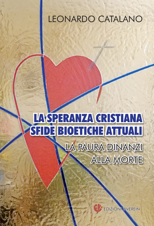 VivereIn Intellectus Fidei La speranza cristiana libro bioetica