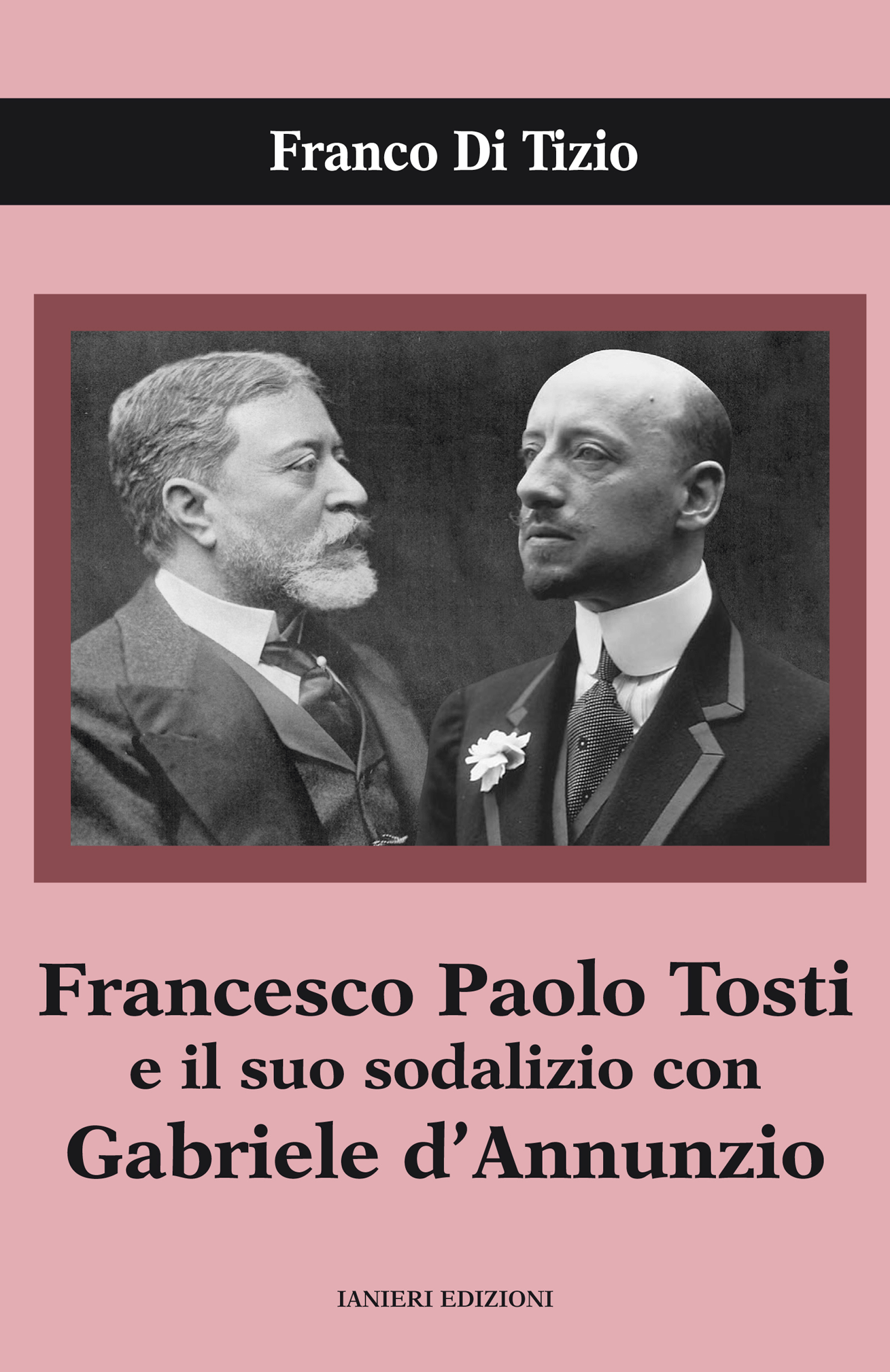 Ianieri Saggi dannunziani Tosti D’Annunzio libro Di Tizio