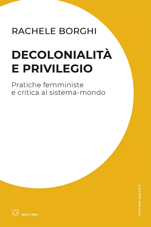Meltemi Culture Radicali Decolonialità e privilegio libro