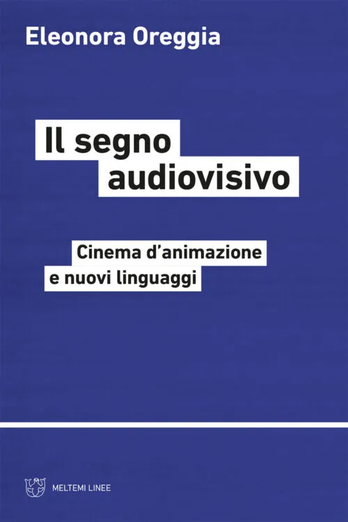 Meltemi Linee Il segno audiovisivo libro saggio cinema