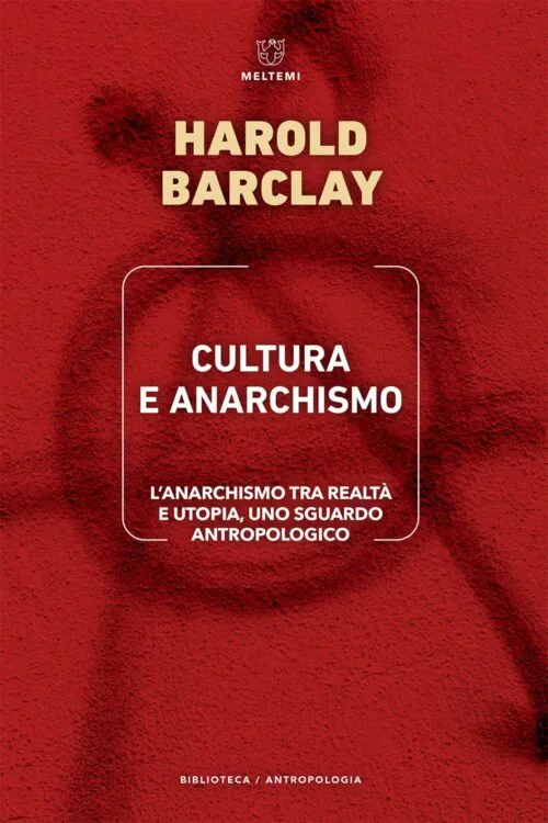 Meltemi Biblioteca Cultura e anarchismo libro antropologia