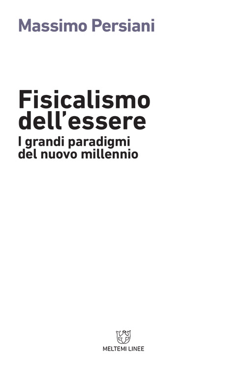 Meltemi Linee Fisicalismo dell’essere libro saggio filosofia