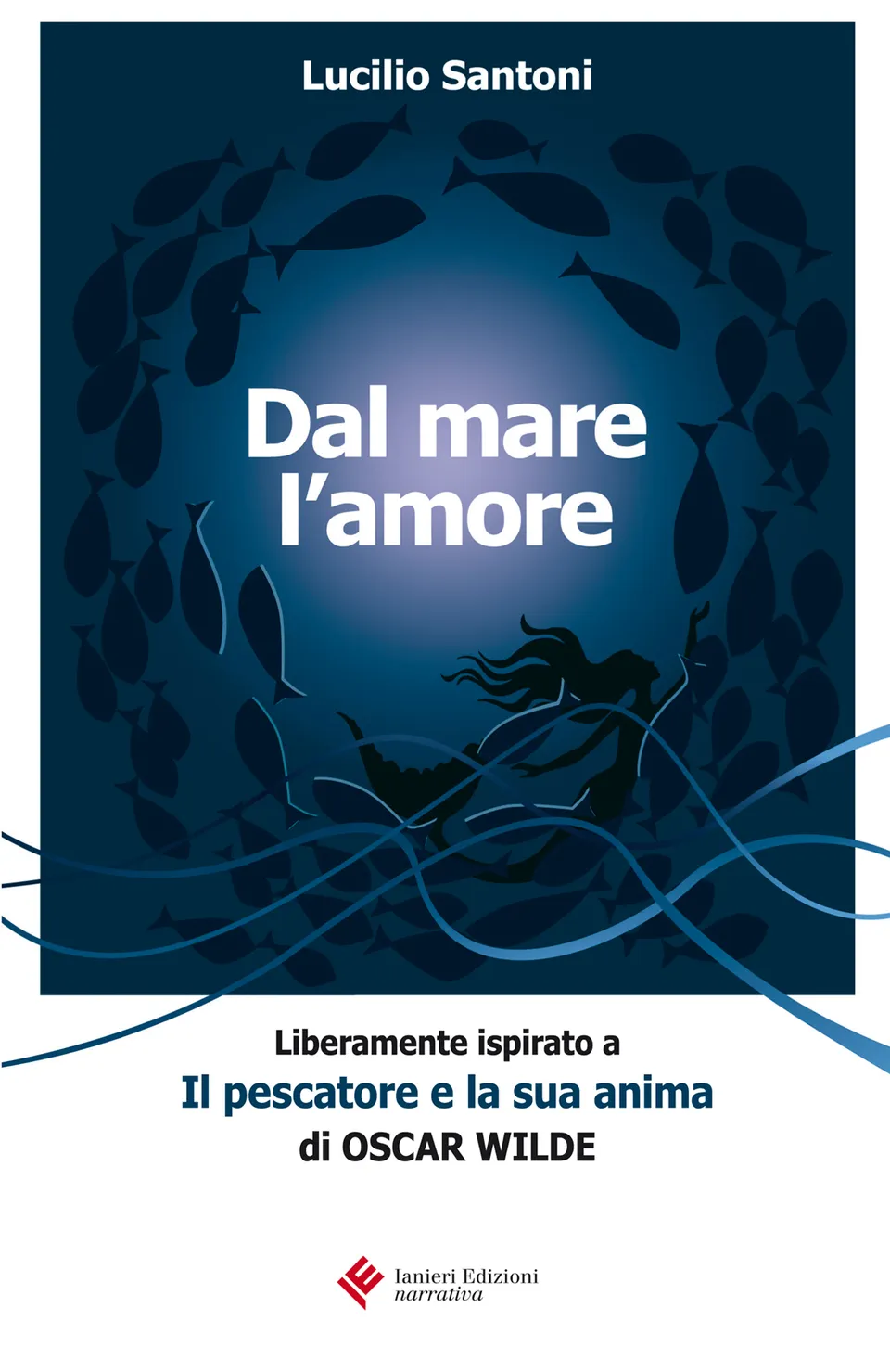 Ianieri Forsythia Dal mare l’amore libro Santoni favola
