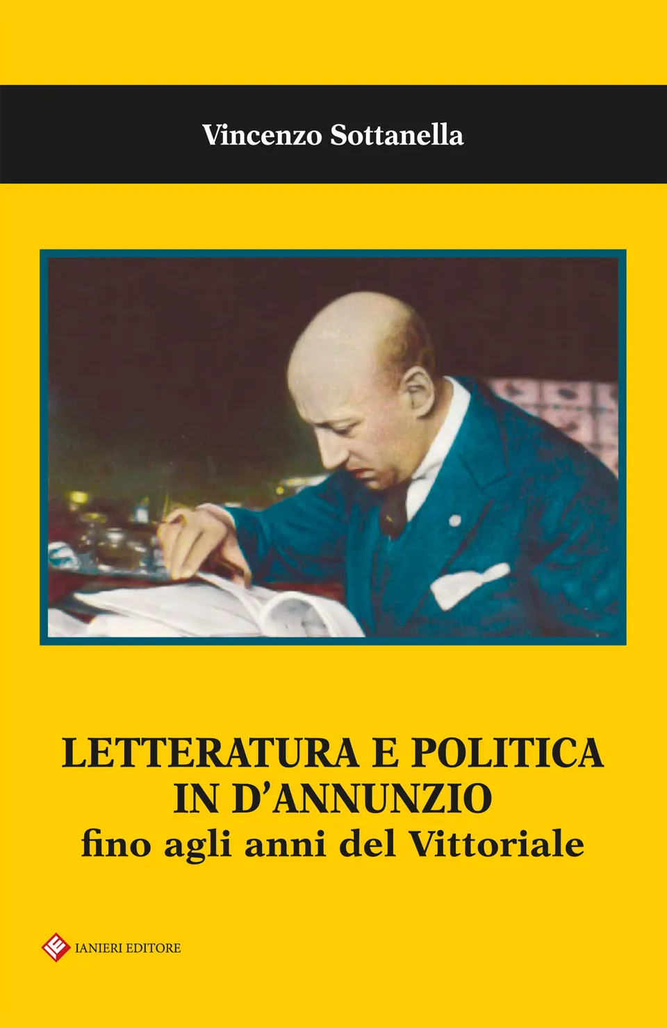 Ianieri Saggi dannunziani Letteratura e politica saggio Sottanella