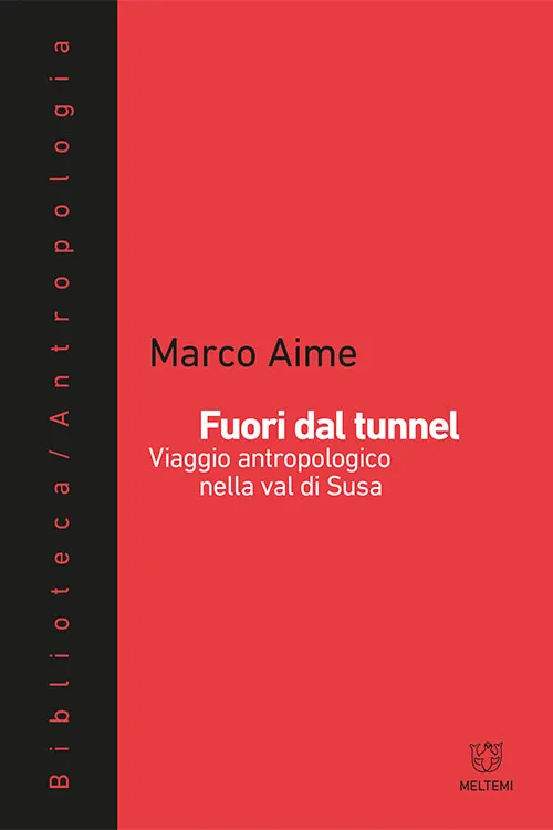 Meltemi Biblioteca Antropologia Fuori dal tunnel libro saggio