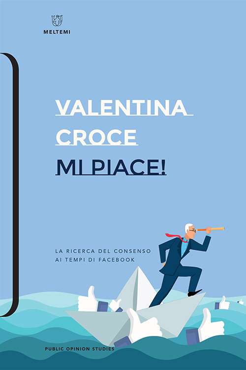 Meltemi Public Opinion Studies Mi piace! libro social