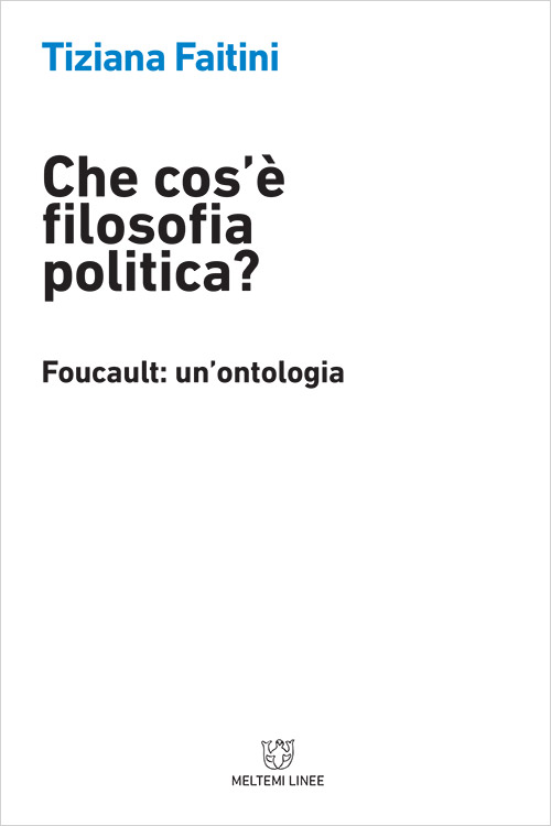Meltemi Linee Che cos’è filosofia politica? libro