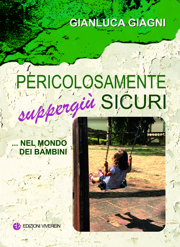 VivereIn Sine Cura Pericolosamente suppergiù sicuri libro bambini