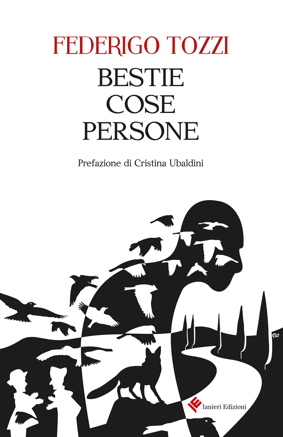 Ianieri Ismaele Bestie Cose Persone Tozzi libro prose