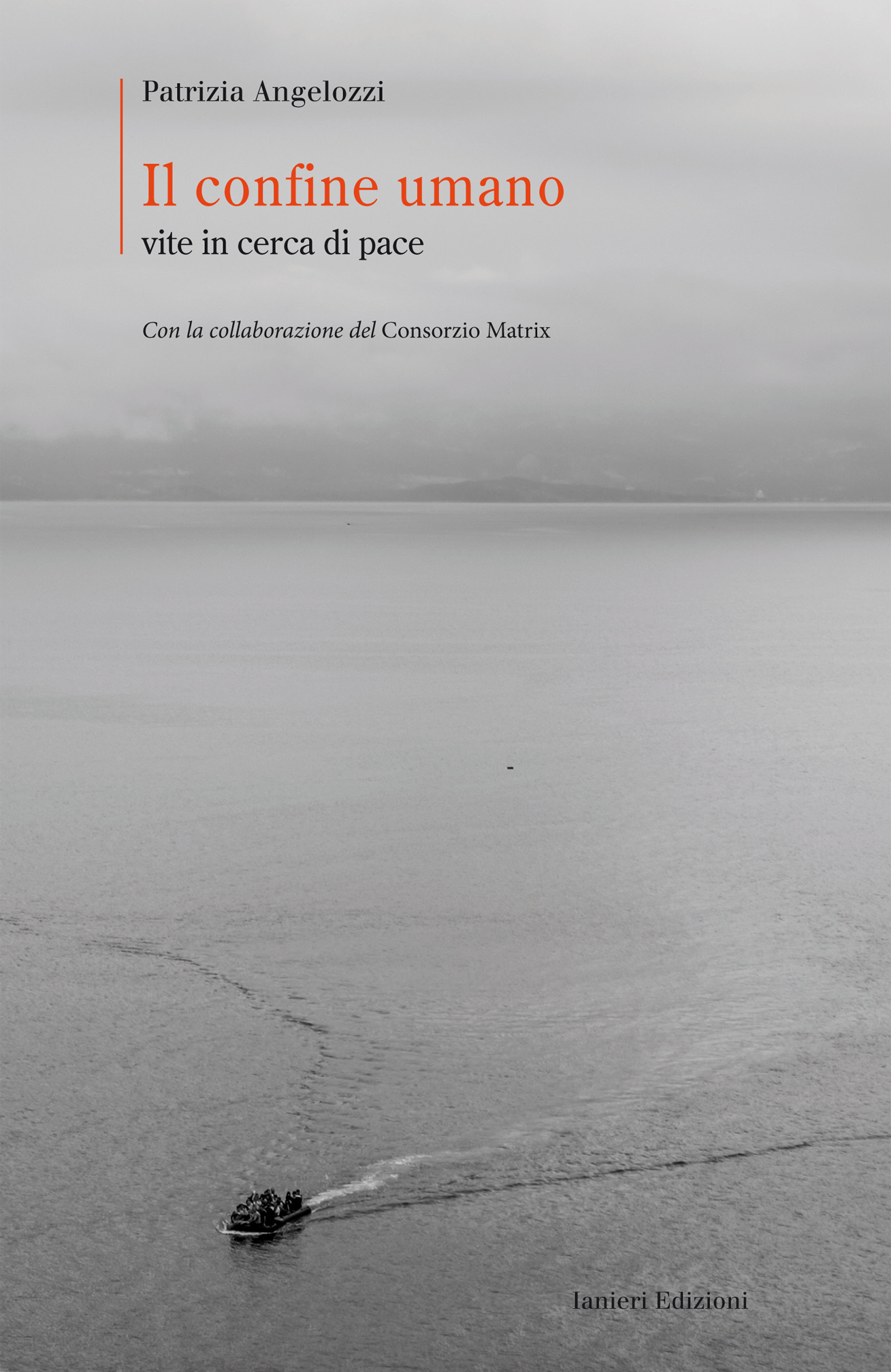 Ianieri Saggistica Il confine umano libro Patrizia Angelozzi pace