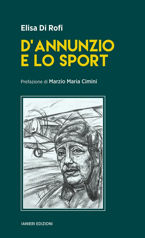 Ianieri Saggi dannunziani D'Annunzio e lo sport saggio Di Rofi