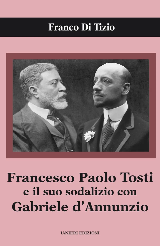 Ianieri Saggi dannunziani Tosti D’Annunzio libro Di Tizio