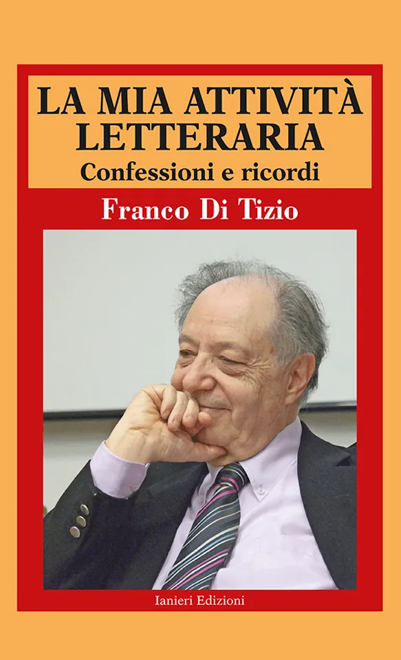 Ianieri Saggistica La mia attività letteraria libro Di Tizio