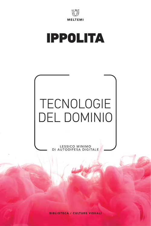 Meltemi Tecnologie del dominio libro saggio politica