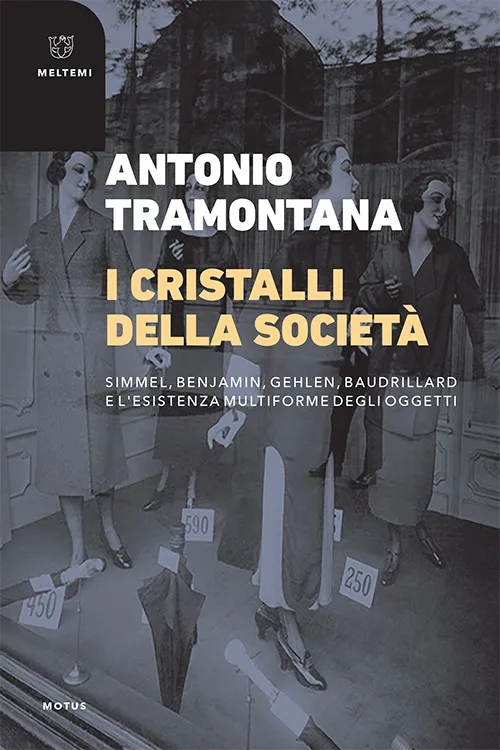 Meltemi Motus I cristalli della società libro sociologia
