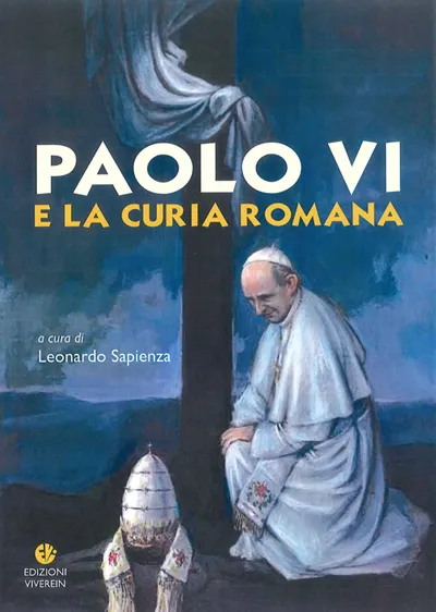 Viverein Euntes Paolo VI e la Curia Romana libro Chiesa