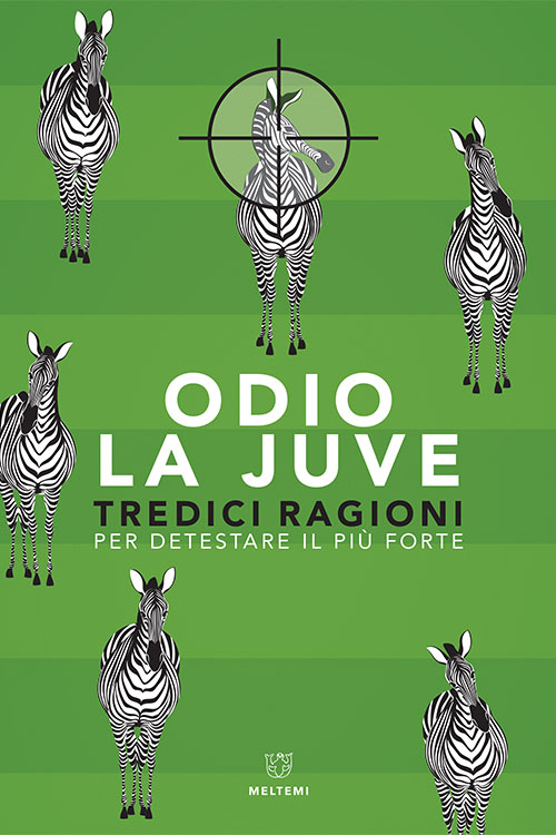 Meltemi Odio la Juve libro calcio