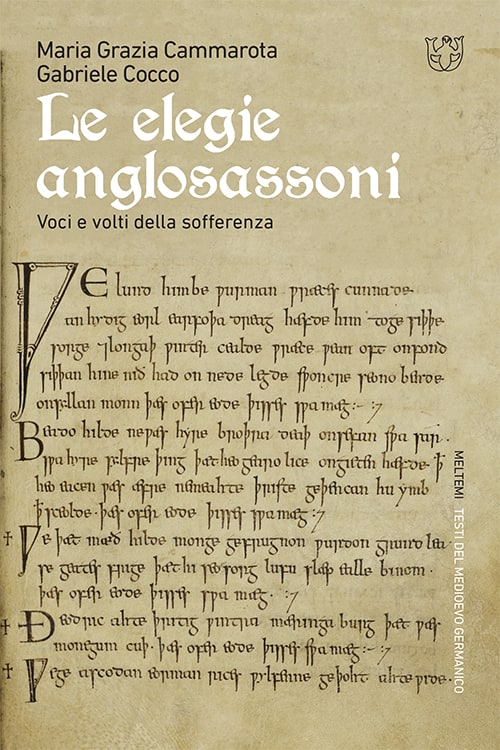 Meltemi Testi del Medioevo Germanico Le elegie anglosassoni libro poesia