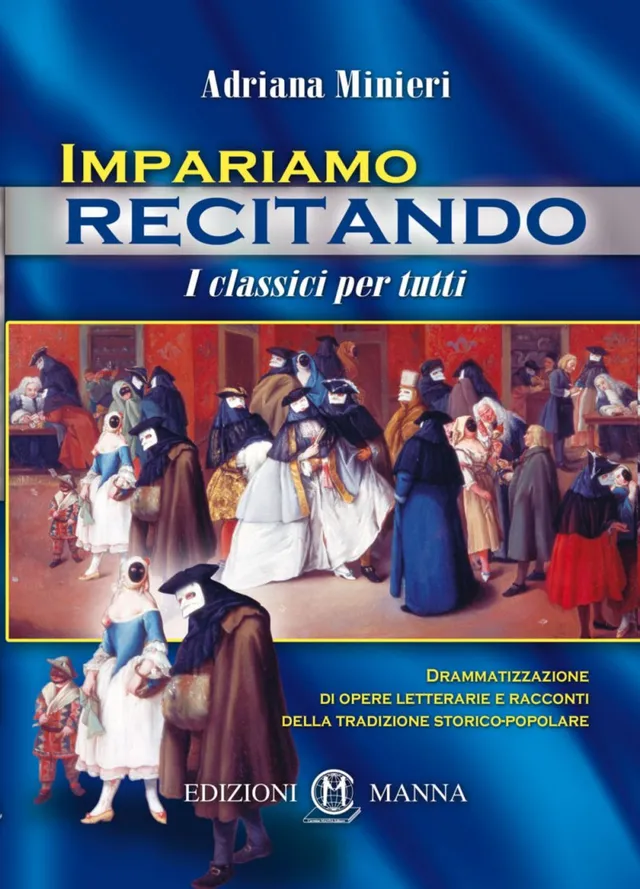 Manna Edizioni Teatro Impariamo recitando libro drammatizzazione