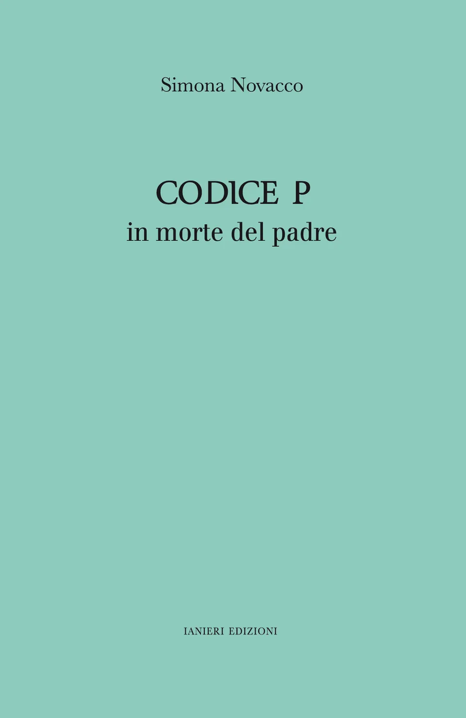 Ianieri Fuori collana Codice p. libro poesia sul padre