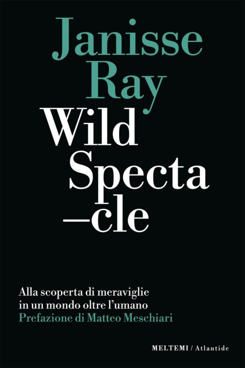 Meltemi Atlantide Wild Spectacle libro natura