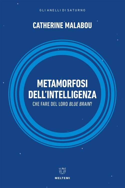 Meltemi Anelli Saturno Metamorfosi intelligenza libro