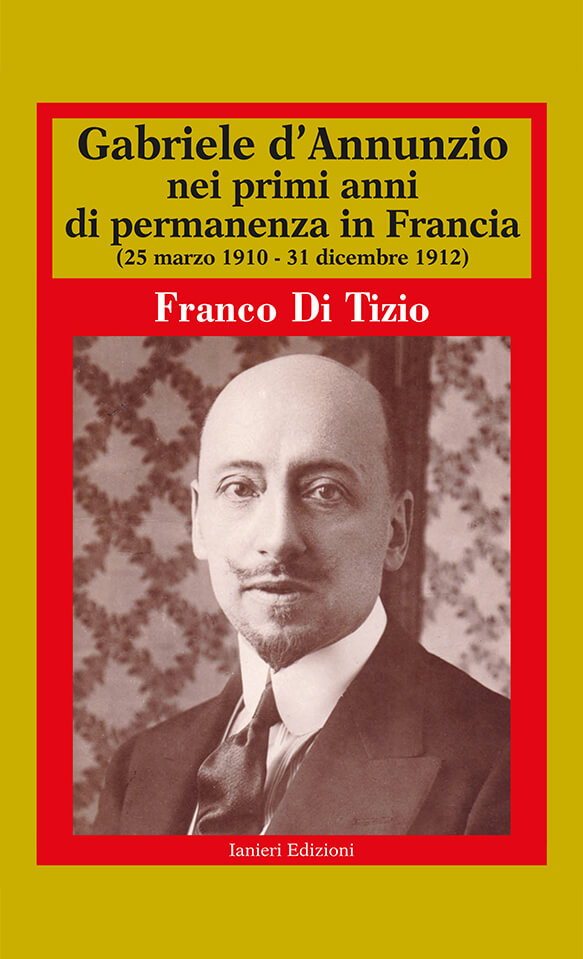 Ianieri Biblioteca dannunziana d'Annunzio in Francia 1910-1912 libro