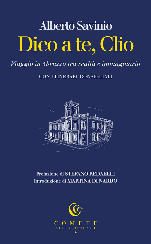 Ianieri Dico a te, Clio libro viaggio Abruzzo Savinio