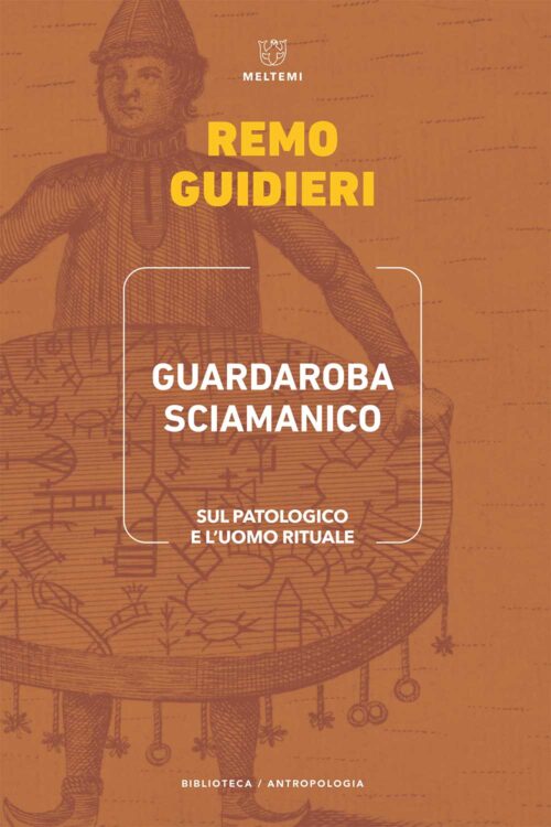 Meltemi Antropologia Guardaroba sciamanico libro