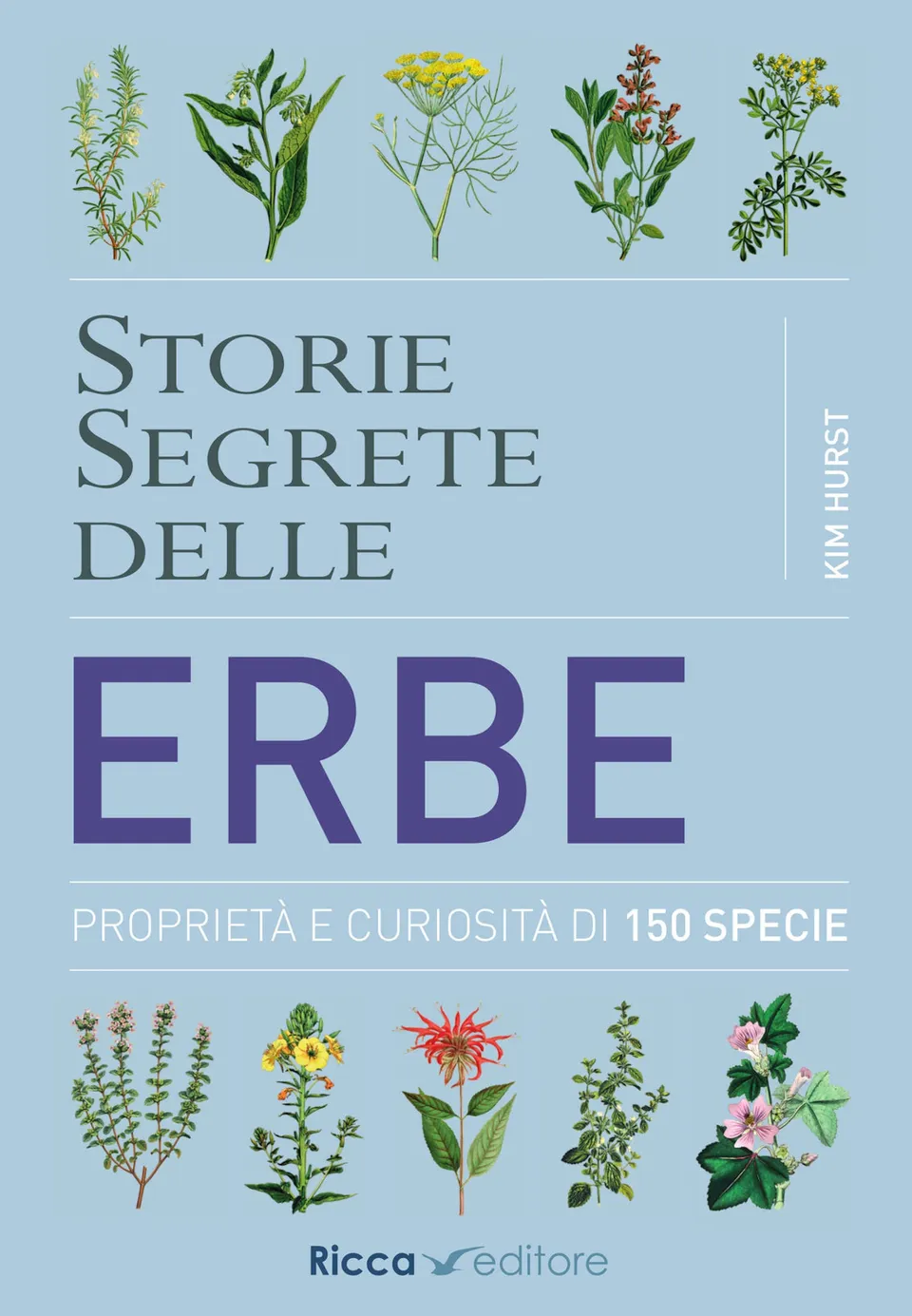 Ricca Editore Storie segrete delle erbe libro 150 specie illustrate