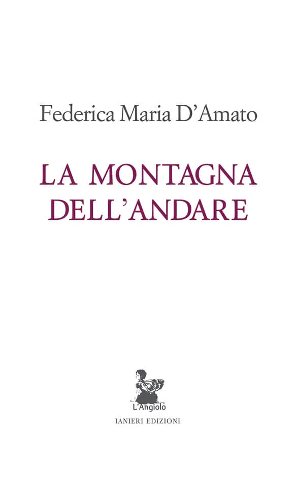 Ianieri L'Angiolo La montagna dell'andare libro Federica D'Amato