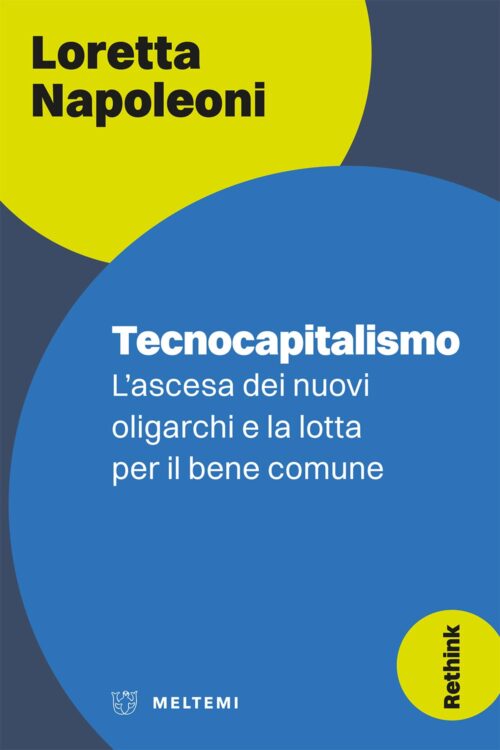 Meltemi Rethink Tecnocapitalismo libro saggio