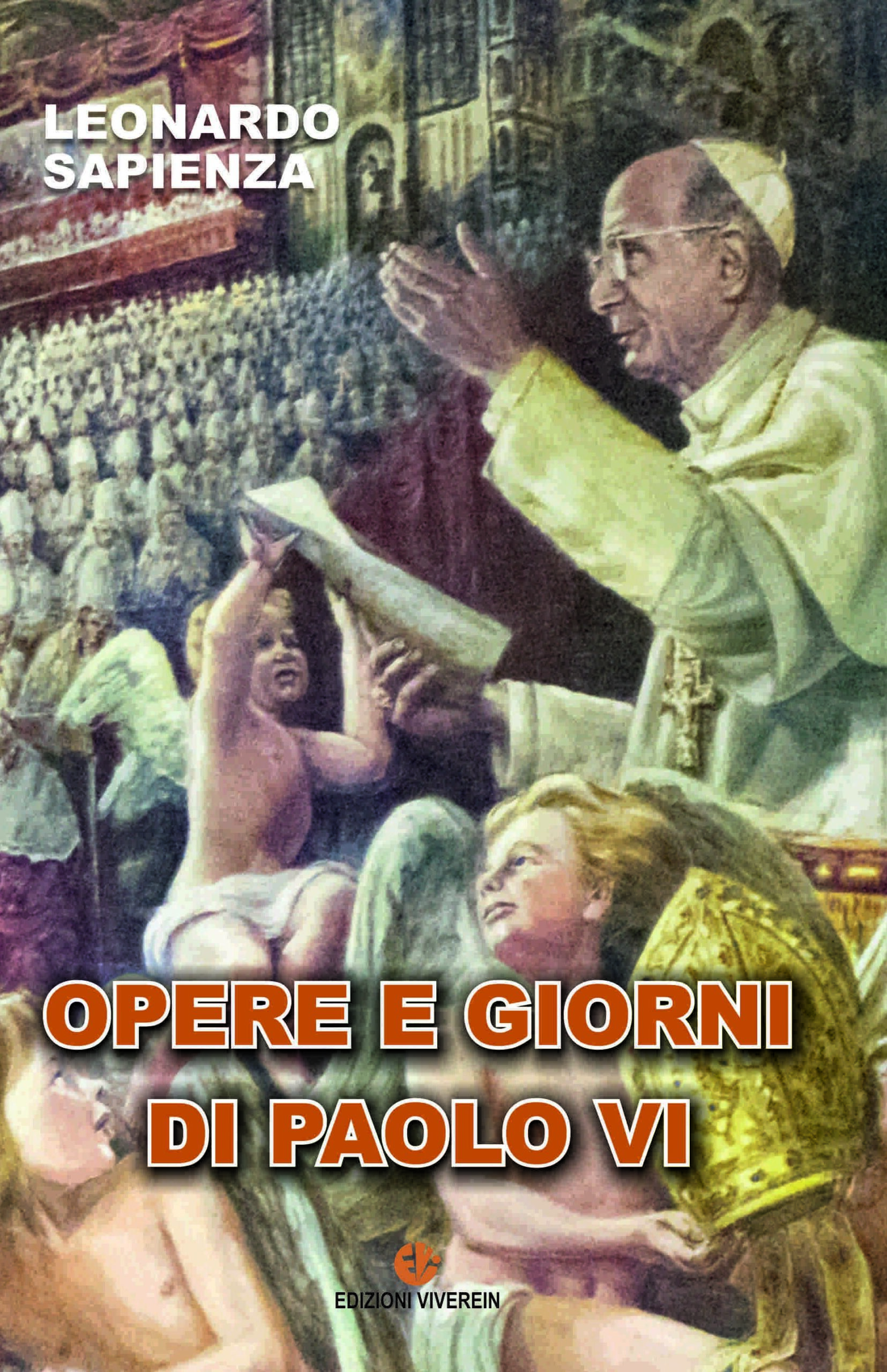 Viverein Edizioni Sensus Ecclesiae Opere e giorni di Paolo VI libro pontificato