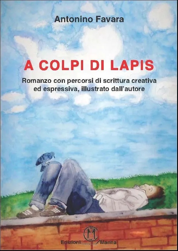 Manna Edizioni Narrativa A colpi di Lapis libro formazione illustrato