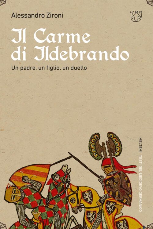 Meltemi Testi Medioevo Germanico Il Carme di Ildebrando libro