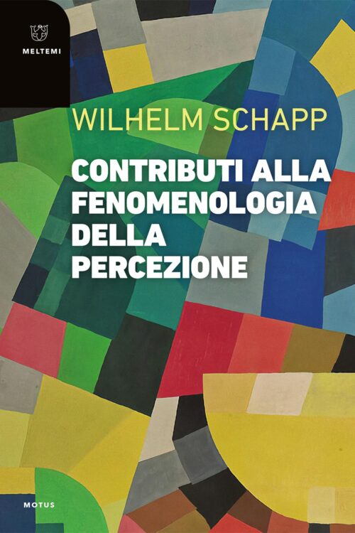 Meltemi Motus Contributi fenomenologia percezione libro