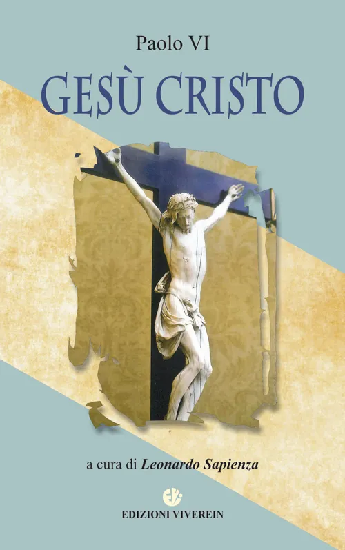 Vivere in Sensus Ecclesiae Paolo VI Gesù Cristo libro omelia