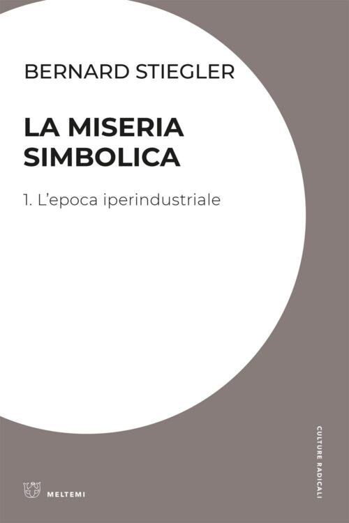 Meltemi Culture Radicali La miseria simbolica libro saggio