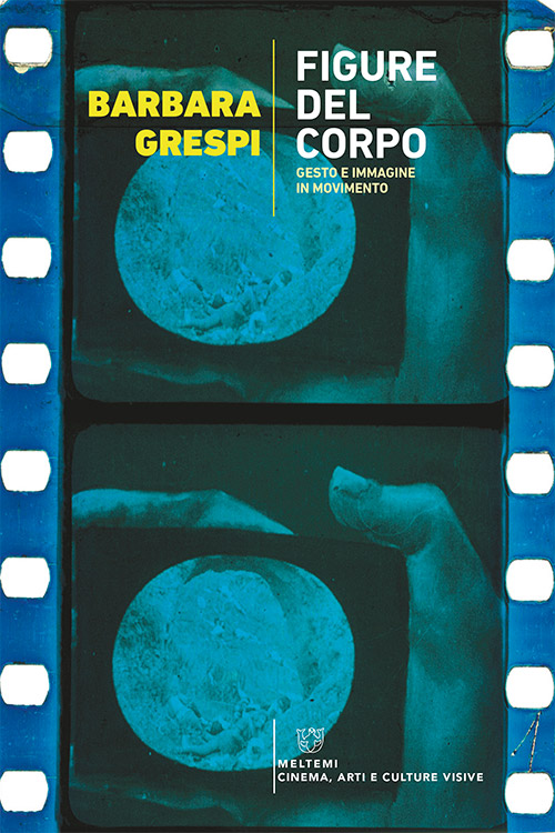 Meltemi Figure del corpo libro cinema arti visive