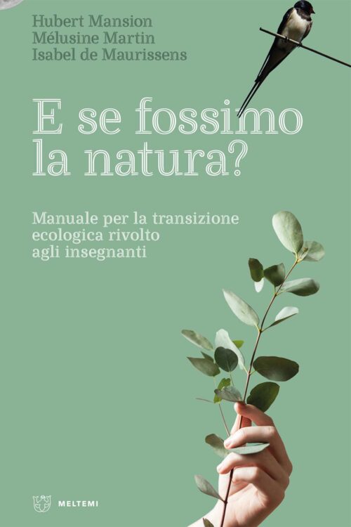 Meltemi E se fossimo la natura libro ecologia