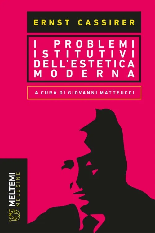 Meltemi Melusine I problemi istitutivi dell'estetica moderna libro