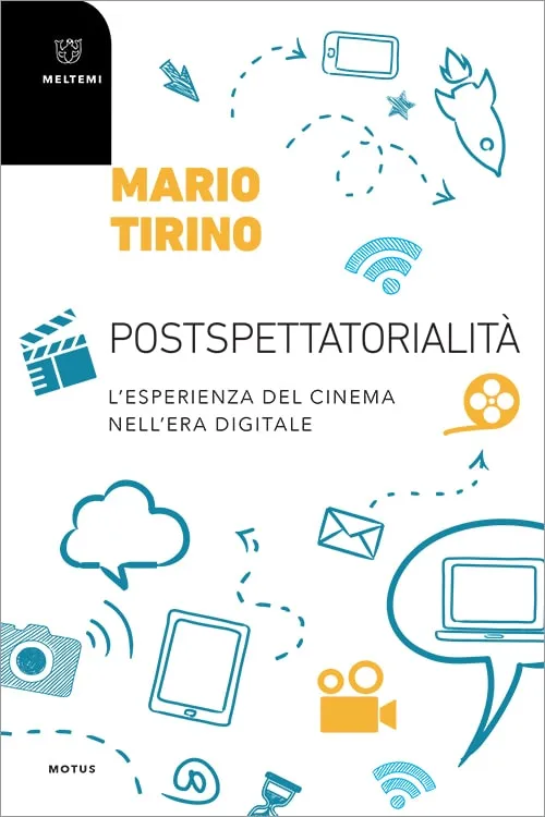 Meltemi Motus Postspettatorialità libro cinema teatro