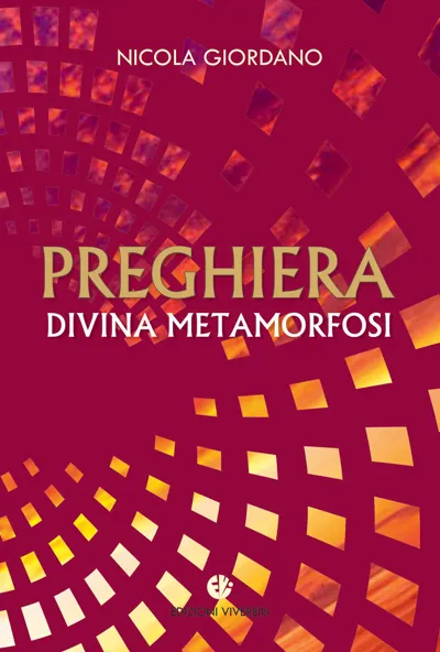 Viverein Edizioni Aneliti Preghiera divina metamorfosi libro