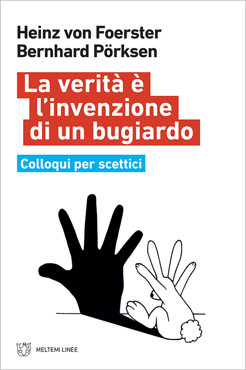 Meltemi Linee La verità è l'invenzione di un bugiardo libro filosofia