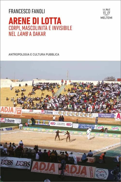 Meltemi Antropologia e Cultura Pubblica Arene di lotta libro